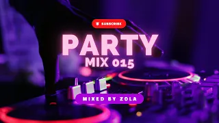 PARTY MIX | #15 | Club, Mashups & Remixes - Mixed by Zola