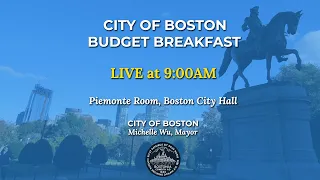 City of Boston Budget Breakfast - 4/13/22