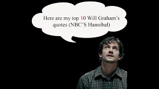 My top 10 Will Graham quotes (NBC's Hannibal)