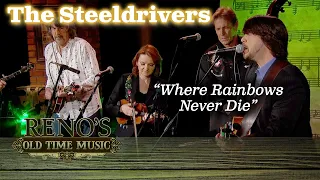 THE STEELDRIVERS "Where Rainbows Never Die"