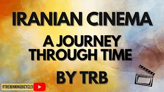 Iranian Cinema A Journey Through Time | History of Iranian Cinema