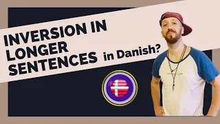 Learn Basic Danish Grammar: Inversion with Longer Sentences | Essential #danishgrammar