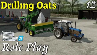 Getting Oats in The Ground! - Role Play Ep 12 - Farming Simulator 22 - FS22 Roleplay