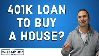 Should I Take a Loan From My 401k When Buying a Home?