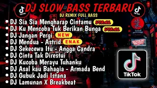 DJ SLOWBASS TERBARU 2024🎵DJ VIRAL TIKTOK FULL BASS🎵DJ SIA SIA MENGHARAP CINTAMU🎵 FULL ALBUM 2024