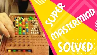 Solving Super Mastermind Board Game