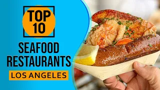 Top 10 Best Seafood Restaurants in Los Angeles, California