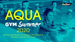 Aqua Gym Summer 2020 (128 bpm/32 Count) 60 Minutes Mixed Compilation for Fitness & Workout