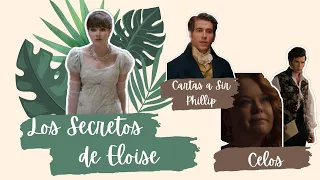 Los Secretos de Eloise Bridgerton al Descubierto l Cartas a Sir Philliip, Celos y mucho más