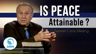 Is Perfect Peace Attainable? | 3ABN Summer Camp Meeting 2022