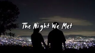 the night we met (slowed reverb + lyrics)