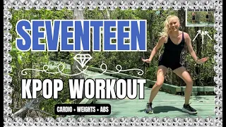 BEST OF SEVENTEEN 💎 3 IN 1 FULL BODY KPOP WORKOUT 💎 (세븐틴) 💎 HIGH OR LOW IMPACT