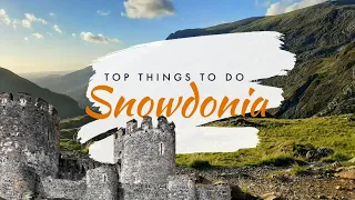 Snowdonia: Top 10 Things To Do