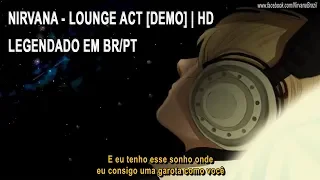 Nirvana - Lounge Act | Demo [Legendado em BR/PT] HD