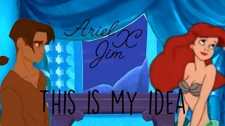 ►This Is My Idea ♥Jim&Ariel♥