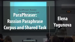 ParaPhraser: Russian Paraphrase Corpus and Shared Task | Elena Yagunova