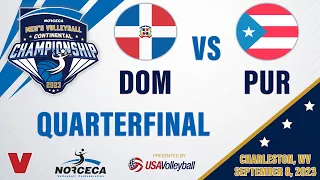 🇩🇴 DOMINICAN REPUBLIC vs 🇵🇷 PUERTO RICO | 2023 Men's NORCECA Championship Quarterfinal
