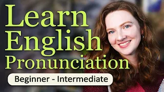 How to Learn English Pronunciation (English Pronunciation for Beginners)