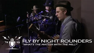 Fly By Night Rounders - "What's The Matter With The Mill?" - Radio Bristol Sessions