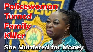 Ep15: Woman Cop Kills Her Own Family Members For Money | South African Serial killer