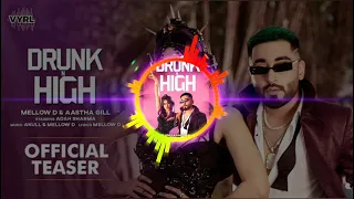 Drunk N High / Mellow D, Aastha Gill | Adah Sharma | Akull //remix_by_gulab giri dj sound