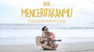 Batas Senja - menceritakanmu ( official lyric video )