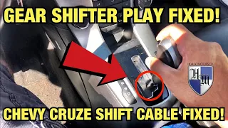 2011-2016 CHEVROLET CRUZE GEAR SHIFTER CABLE FIXED FAST & EASY! GEAR SHIFTER PLAY ON CRUXE FIXED!