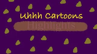 Uhhh Cartoons Highlights of the year