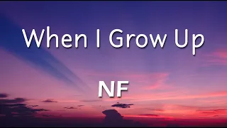 NF - When I Grow Up 1 Hour (Lyrics)