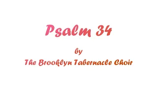 Psalm 34 (With Lyrics) By The Brooklyn Tabernacle Choir