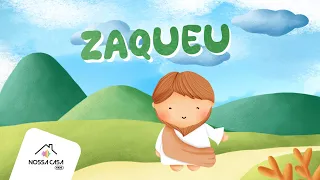 Zaqueu | Musiquinhas e Histórinhas da Bíblia | Nossa Casa Kids