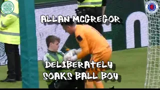 Allan McGregor Deliberately Soaks Ball Boy - Celtic 3 - Rangers 2 - 8 April 2023