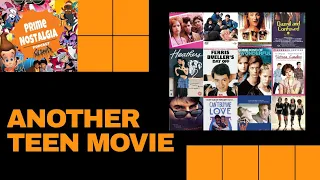 Prime Nostalgia Podcast - Another Teen Movie