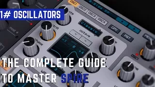 The Complete Guide To Master Spire|1#Oscillators