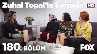 Zuhal Topal'la Sofrada 180. Bölüm