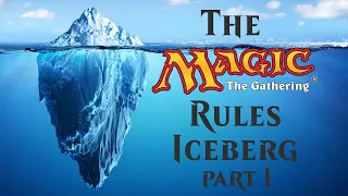 The Magic: the Gathering rules iceberg explained (part 1)