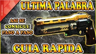 Guia Rapida ¿Como se Consigue LA ULTIMA PALABRA? Destiny 2