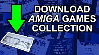 How to Download Amiga Games Collection