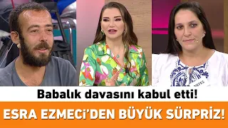 Esra Ezmeci'den büyük sürpriz! Mustafa babalık davasını kabul etti