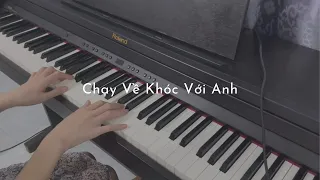 Yêu đương khó quá thì CHẠY VỀ KHÓC VỚI ANH - Erik | Piano Cover tone nữ full video