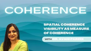 coherence part-2 l spatial coherence l visibility, measure of coherence l Engg physics l B. Sc,M. Sc