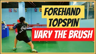 Table Tennis Forehand Topspin - Vary the spin with different brushing angle
