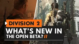 The Division 2 | What's New in the Open Beta?