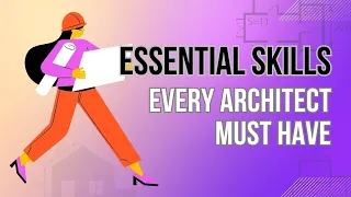 Mastering Architecture : Essential Skills Every Architect Must Have!