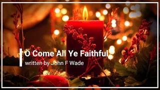 O Come All Ye Faithful with Lyrics (Choral) (4K)