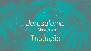 Jerusalema [ tradução ] MASTER KG