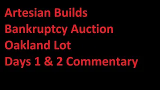 Artesian Builds Bankruptcy Auction Oakland days 1 & 2