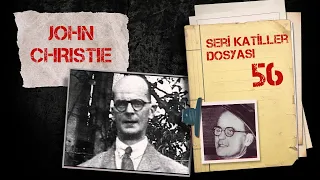 ONUN YÜZÜNDEN SUÇSUZ BİR İNSAN HAYATINI KAYBETTİ - JOHN CHRISTIE I Seri Katiller Dosyası 56. Bölüm