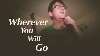 My cover of The Calling - Wherever You Will Go