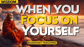 Focus on YOURSELF & See What Happens | Zen Wisdom | Zen Story | Buddhism